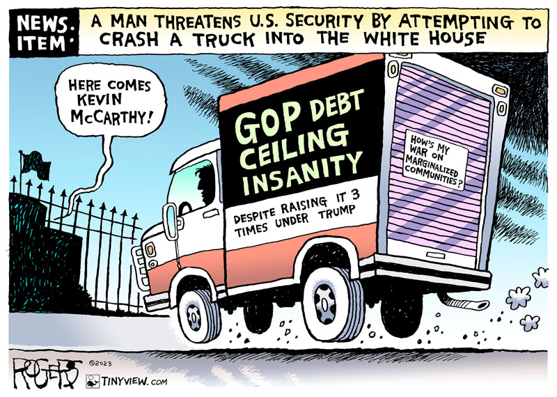 https://cdn.tinyview.com/rob-rogers/2023/05/24/debt-ceiling-insanity/20230524_Debt_Ceiling_Insanity.jpg