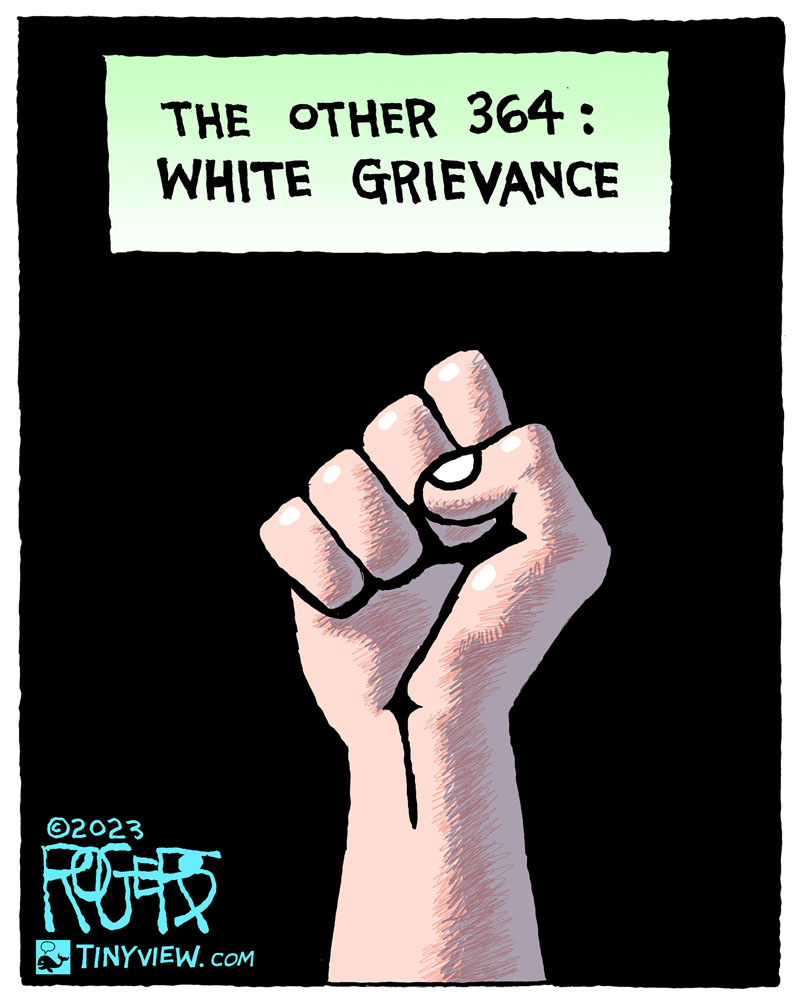 https://cdn.tinyview.com/rob-rogers/2023/06/20/white-gievance/20230620_White_Grievance2.jpg
