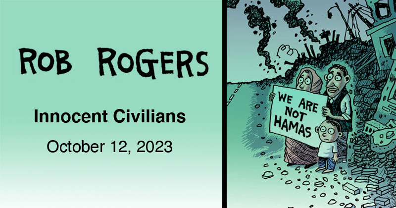 https://cdn.tinyview.com/rob-rogers/2023/10/12/innocent-civilians/Rogers_Header_231012.jpg