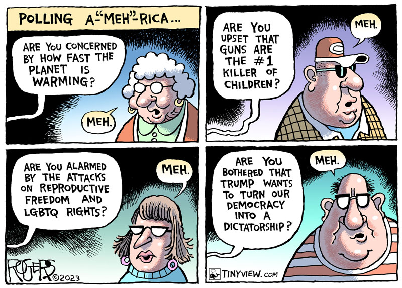 https://cdn.tinyview.com/rob-rogers/2023/12/08/polling/20231208_Polling.jpg