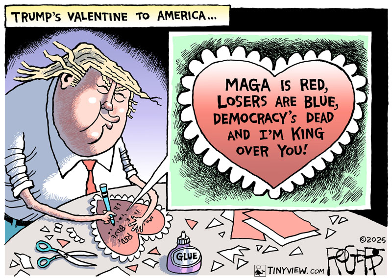 https://cdn.tinyview.com/rob-rogers/2025/02/14/valentine/20250214_Valentine.jpg