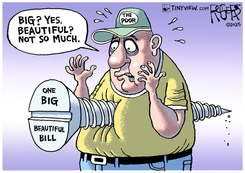 https://cdn.tinyview.com/rob-rogers/2025/05/29/bug-beautiful-bill/20250529_Big_Beautiful_Bill.jpg