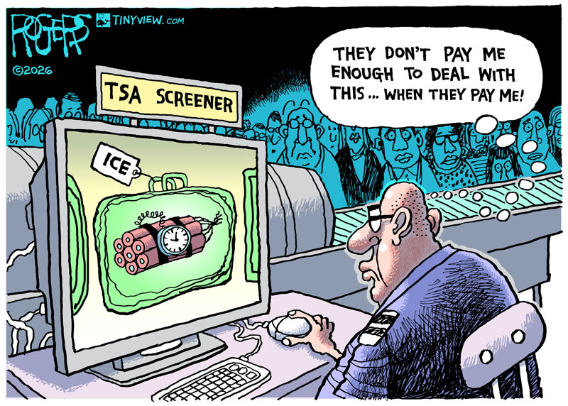 https://cdn.tinyview.com/rob-rogers/2026/03/23/tsa-screener/20260324_TSA_Screener.jpg