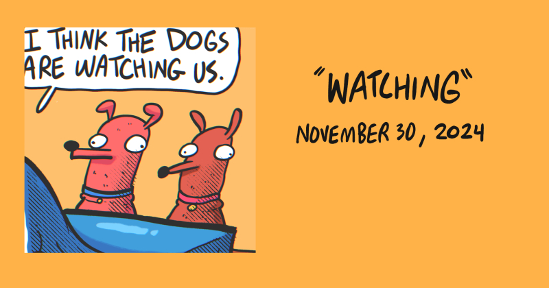 Watching