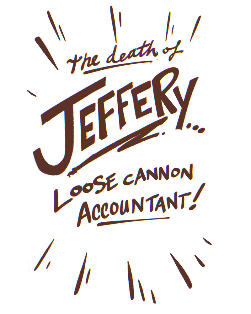 https://cdn.tinyview.com/the-other-end/2025/03/08/jeffery-loose-cannon-accountant/1.jpg