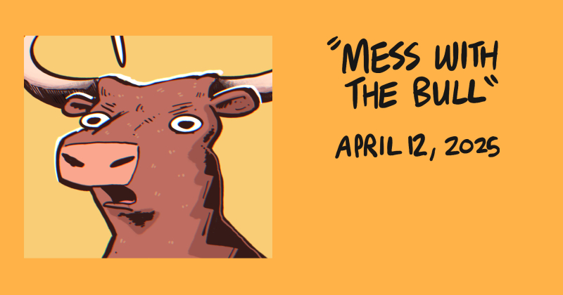 Mess with the bull