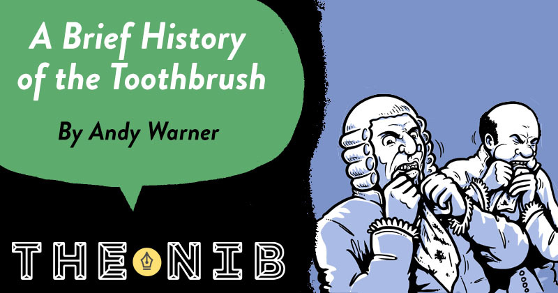 A Brief History of the Toothbrush