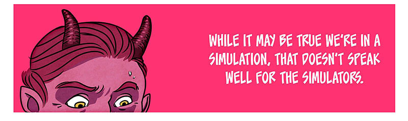https://cdn.tinyview.com/thenib/2022/02/17/are-we-living-in-a-computer-simulation/Simulation-34.jpeg