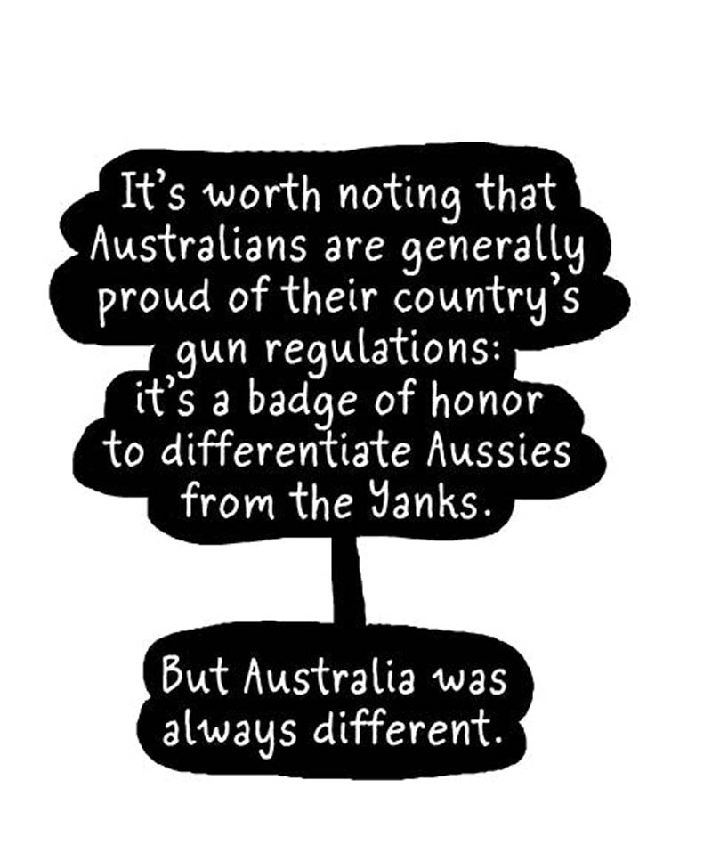 https://cdn.tinyview.com/thenib/2022/02/27/in-1996-australia-enacted-gun-control/GunControl-42.jpeg