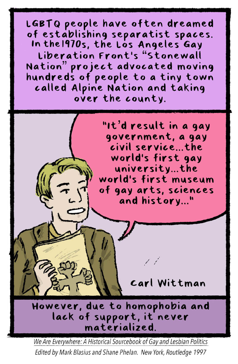 https://cdn.tinyview.com/thenib/2022/10/25/the-dream-of-a-gay-separatist-town/the-dream-of-a-gay-separatist-town-006-351.jpg