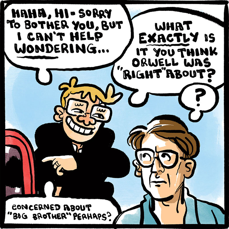 https://cdn.tinyview.com/thenib/2023/08/15/orwell-was-right/ORWELL_18-3.jpg