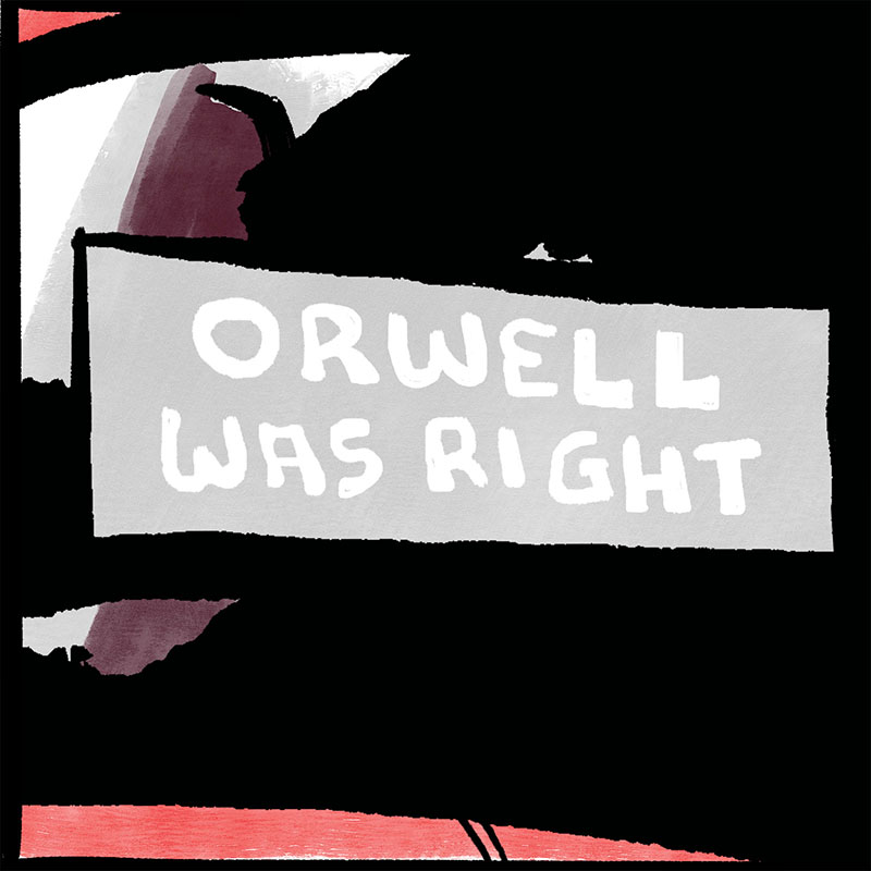 https://cdn.tinyview.com/thenib/2023/08/15/orwell-was-right/ORWELL_22-3.jpg