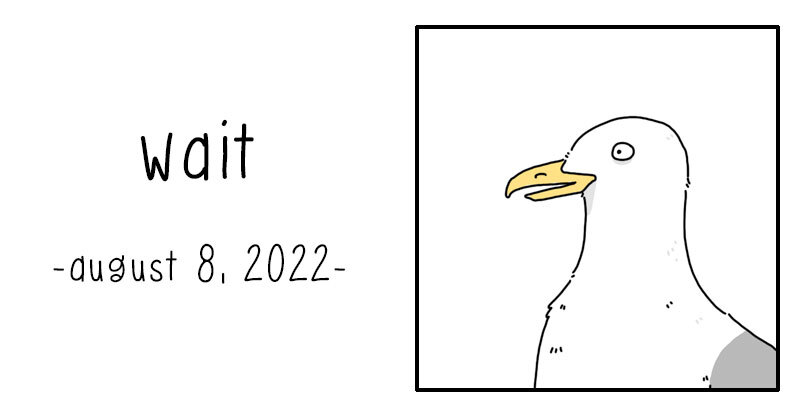 wait